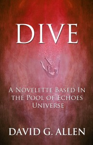 Dive - A Novelette in the Pool of Echoes World